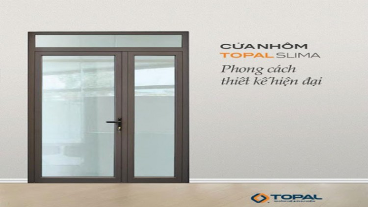 CỬA NHÔM THẾ HỆ MỚI TOPAL SLIMA